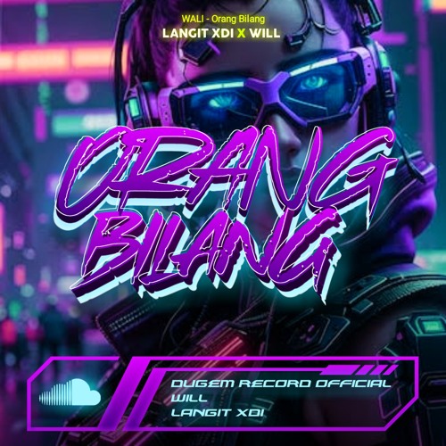 ORANG BILANG [ LANGIT XDI X WILL ] #SUPERWILL