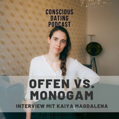 #65 Offene Beziehung vs Monogamie - Interview mit Kaiya Magdalena