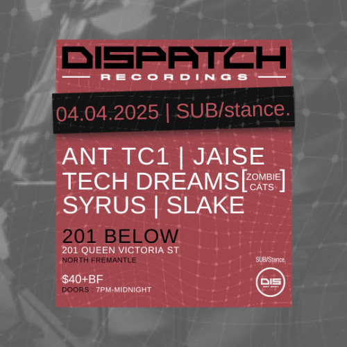Slake - SUBstance 022_Dispatch Recordings feat. Ant TC1