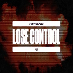 Kitone - Lose Control