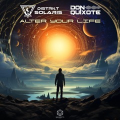 District Solaris & Don Quixote - Alter Your Life (Original Mix)
