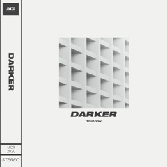 YouKnow - Darker