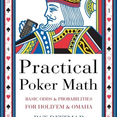 read pdf Practical Poker Math: Basic Odds And Probabilities for Hold?Em and Omaha