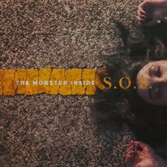 S.O.S-The Monsters inside