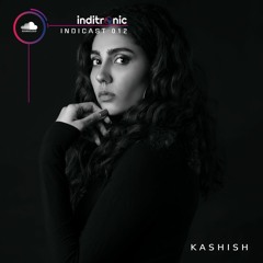 Indicast 012 - Kashish