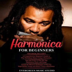 GET EBOOK EPUB KINDLE PDF Harmonica for Beginners: 3 in 1: Beginner's Guide + Tips and Tricks +