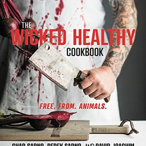 (% The Wicked Healthy Cookbook, Free. From. Animals. (Read-Full%