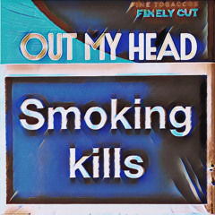 OUT MY HEAD