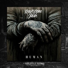 Rag'N'Bone Man - Human (Unbehold Remix | FREE DOWNLOAD)
