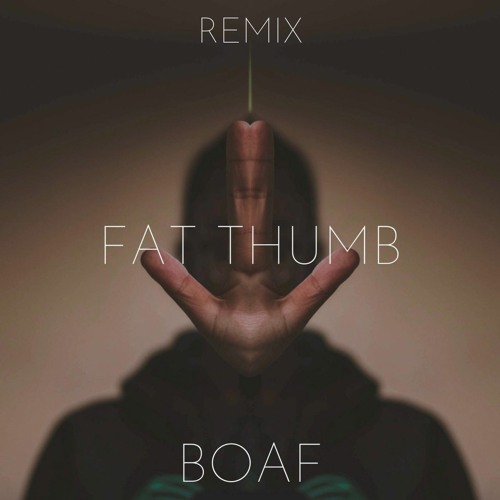 Fat Thumb (Remix)