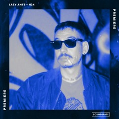 Premiere: Lazy Ants - H24 [My Techno Weighs A Ton]