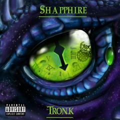 Tronk- Shapphire (Produced By Tronk)