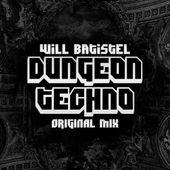 Will Batistel - DUNGEON TECHNO (Original Mix)- Preview
