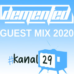 demented - Kanal 29 Mix (2020)