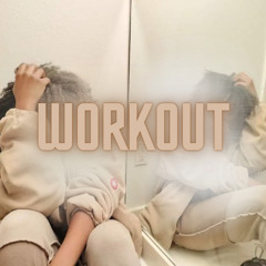 Workout Ft JMC RO$E (prod. sapfir)
