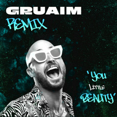 Fisher - You Little Beauty (Gruaim Bootleg Remix)