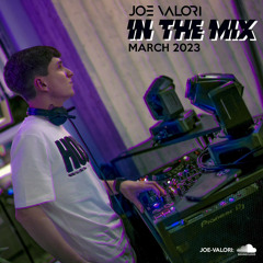 Joe Valori - March 2023 - In The Mix
