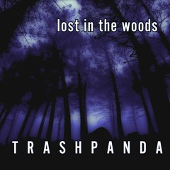 Trash Panda / TP051 / Lost in the Woods (Lovely, Dark, and Deep Mix) / 2021-12-21