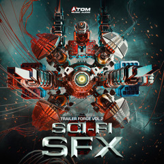 Trailer Forge, Vol.2: Sci-Fi SFX (Album Promo)