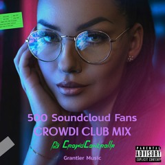 500 Soundcloud Fans Edit (Best Remixes and Mashups)