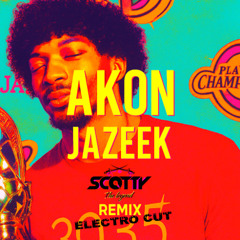 Jazeek - AKON (SCOTTY ELECTRO CUT 2025)