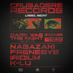 K-LU / DARK WAS THE NIGHT IN REIMS / CRUSADRERS PODCAST / TOXIC SICKNESS / JANUARY / 2025