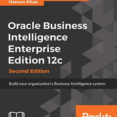 GET PDF 📍 Oracle Business Intelligence Enterprise Edition 12c - Second Edition: Buil