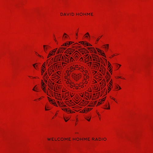 Welcome Hohme Radio 015 // Stay Hohme 007-2