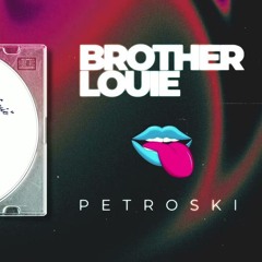 MEGA FUNK BROTHER LOUIE - PETROSKI
