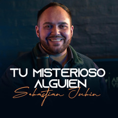 Tu Misterioso Alguien
