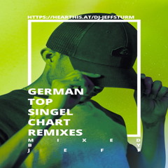 German Top Single Chart Remixes - Mixed by Jeff Sturm