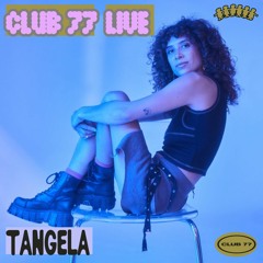 Club 77 Live: Tangela