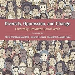 )% Diversity, Oppression, & Change: Culturally Grounded Social Work BY Flavio Francisco Marsigl