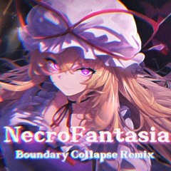 [東方 Arrange]Necro - Fantasia [Boundary Collapse Remix]