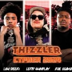 Lefty Gunplay, Zoe Osama, Lou Deezi, Rowdy Racks & Lul Booga || Thizzler Cypher 2024