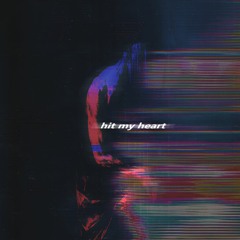 HIT MY HEART
