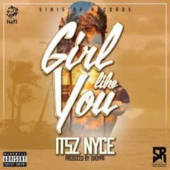 Itsz Nyce - Girl Like You ( Hold Me Riddim )