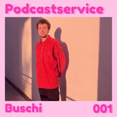 Podcastservice 001 - Buschi