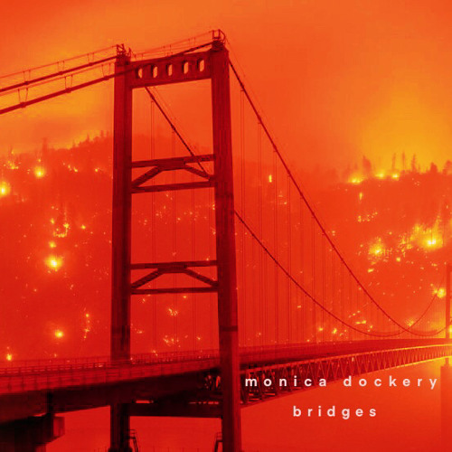 bridges feat. monica dockery