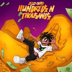 Zelly Ocho - HUNDRED$ & THOU$AND$ (Prod. By ABVPBEATS)