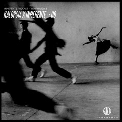 Inherente Podcast T2 / KALOPSIA #08