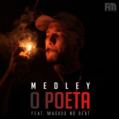 MC ORELHA - O POETA FEAT. MAGROO NO BEAT (MEDLEY)