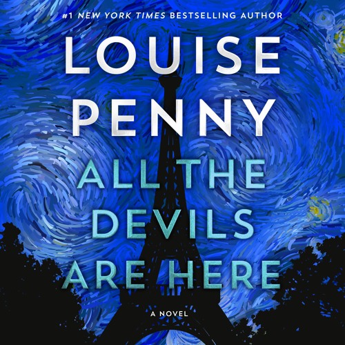 All The Devils Are Here by Louise Penny, audiobook excerpt