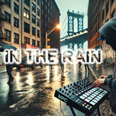 IN THE RAIN | Boom Bap Jazz Old School Type Beat | Prod. by MPC DUDE