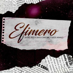 Efimero - Andres Trala X C4BASS X Dimelo Arci Ft Angie Jaramillo (Original)