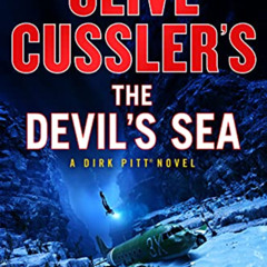 [Free] PDF 💔 Clive Cussler's The Devil's Sea (Dirk Pitt Adventure Book 26) by  Dirk