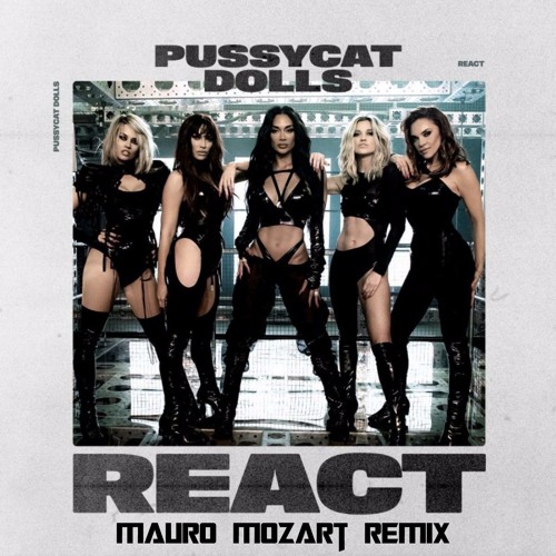 @The Pussycat Dolls@ - React (Mauro Mozart Remix)