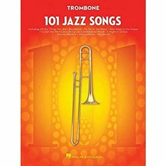 View EBOOK 🗂️ 101 Jazz Songs for Trombone by  Hal Leonard Corp. [KINDLE PDF EBOOK EP