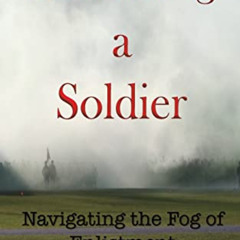 [Download] PDF 📁 Becoming a Soldier: Navigating the Fog of Enlistment by  Jay Zeller