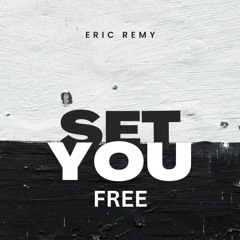 Lucas & Steve - Set You Free (feat. Laura White)(Eric Remy Edit)